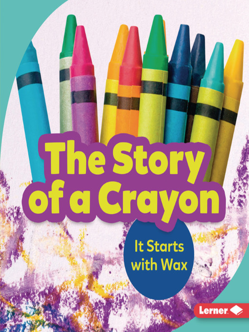 Title details for The Story of a Crayon by Robin Nelson - Wait list